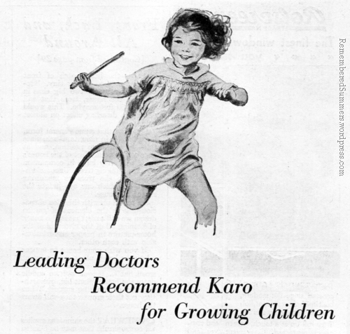 "Doctors Recommend Karo for Growing Children" Karo Ad, Better Homes and Gardens, April 1930.