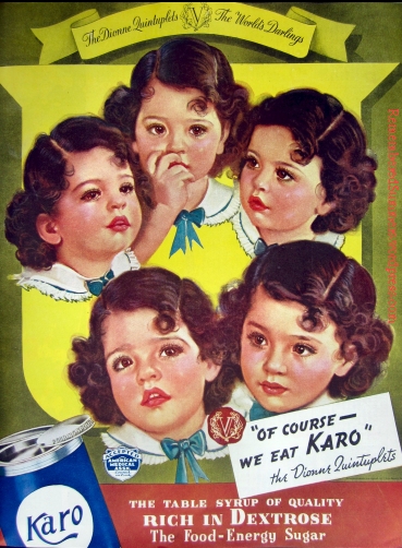 "Of course we eat Karo."  The Dionne Quintuplets in an ad from Ladies' Home Companion, Feb. 1937.